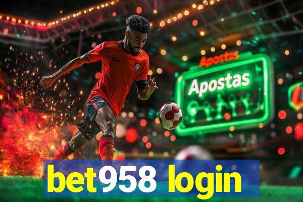 bet958 login